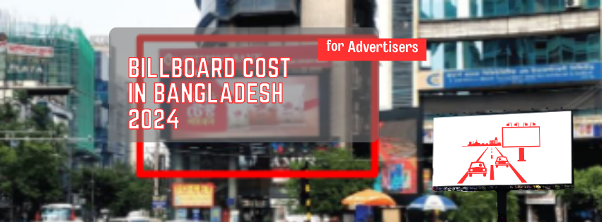 Billboard advertising cost in Bangladesh