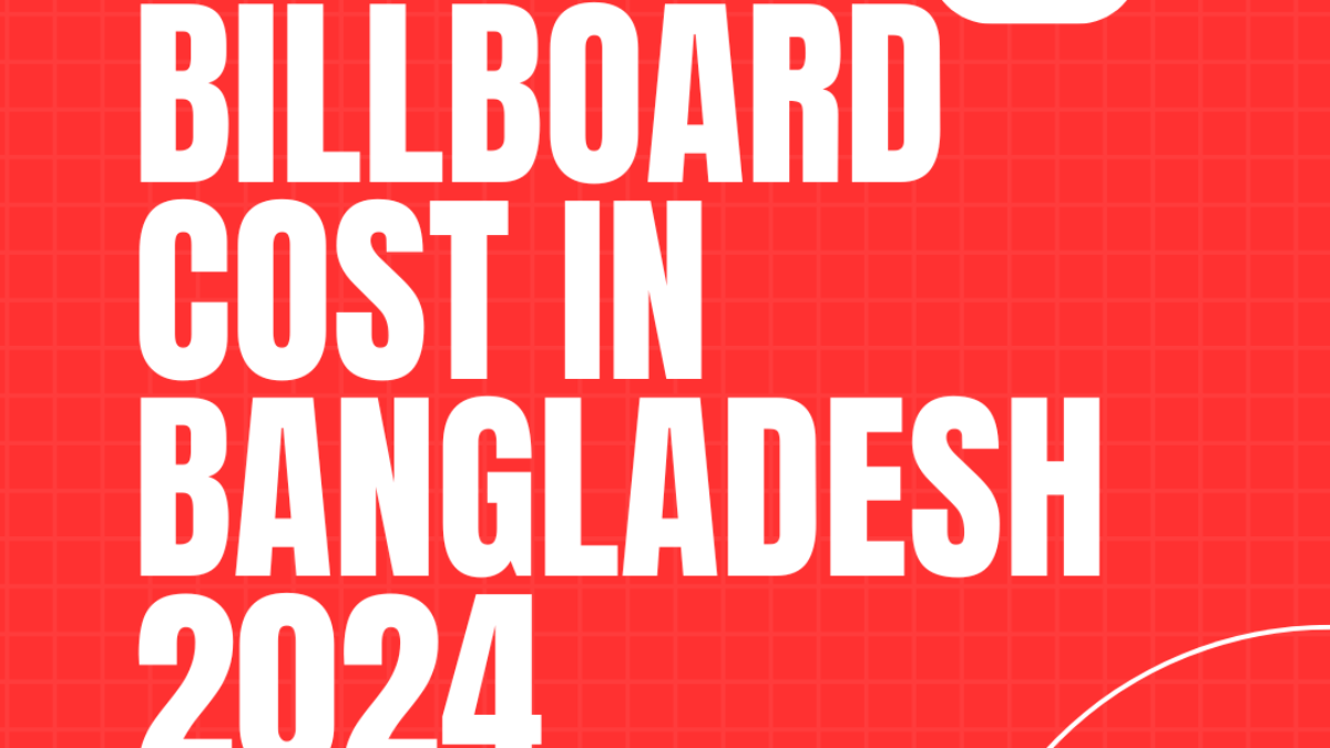 Billboard advertising cost in Bangladesh